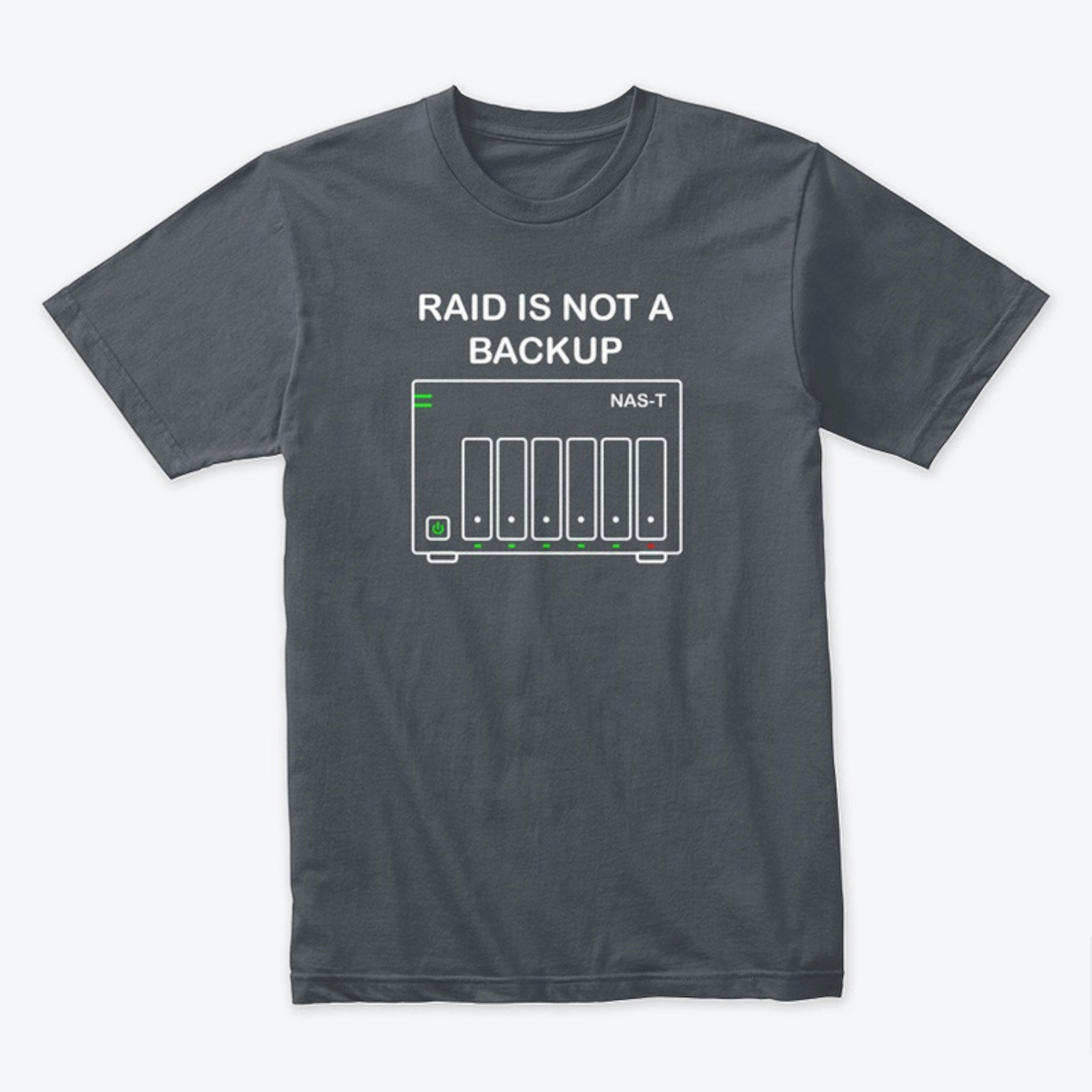 Raid is not a backup (No Logo)
